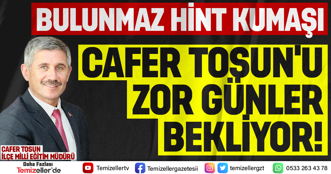 İLÇE MİLLİ EĞİTİM MÜDÜRÜ CAFER TOSUN HAKKINDA BÜYÜK YOLSUZLUK İDDİALARI!