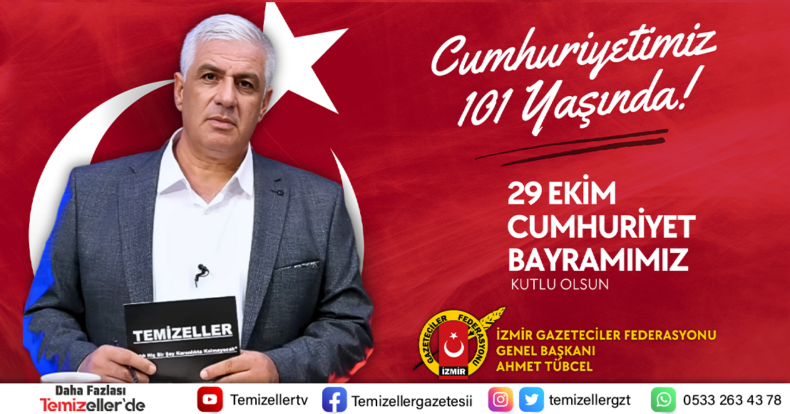 İZMİR GAZETECİLER FEDERASYONU BAŞKANI AHMET TÜBCEL'DEN 29 EKİM MESAJI: “CUMHURİYET BASININ ÖZGÜRLÜĞÜDÜR”