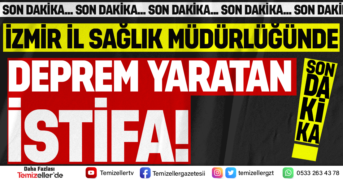 İZMİR İL SAĞLIK MÜDÜRLÜĞÜ’NDE DEPREM: O İSİM İSTİFA ETTİ!