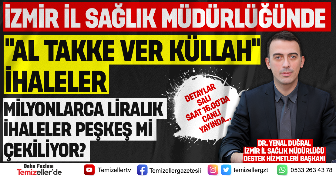 İZMİR İL SAĞLIK MÜDÜRLÜĞÜ'NDE SKANDAL İHALELER MERCEK ALTINDA: TEMİZELLER OLAYIN PEŞİNDE!