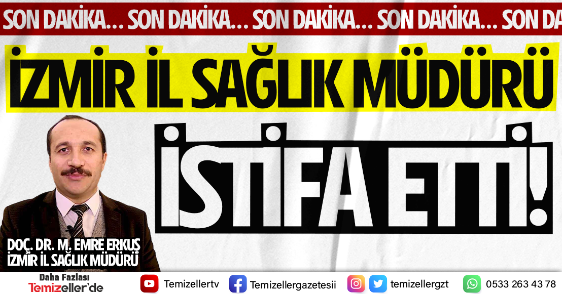 İZMİR İL SAĞLIK MÜDÜRÜ İSTİFA ETTİ!