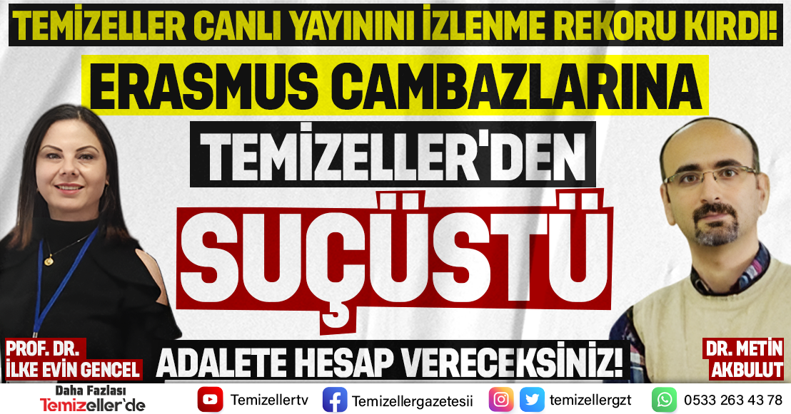 TEMİZELLER, İZMİR DEMOKRASİ ÜNİVERSİTESİ'NDEKİ ERASMUS SKANDALINI GÜN YÜZÜNE ÇIKARDI: İZLENME REKORU KIRDI!