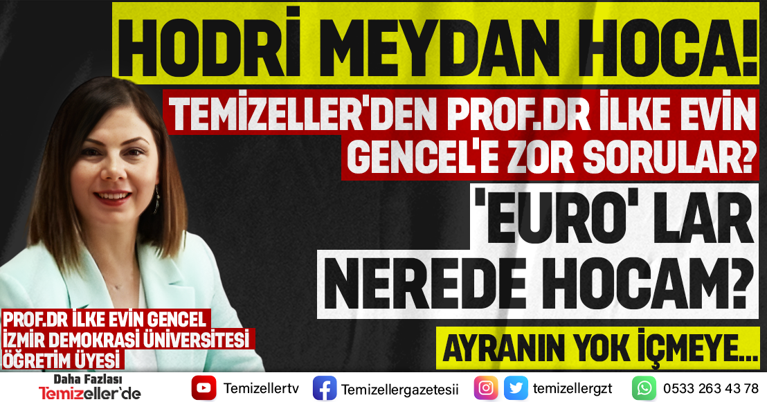 TEMİZELLER'DEN PROF. DR. İLKE EVİN GENCEL'E HODRİ MEYDAN: 